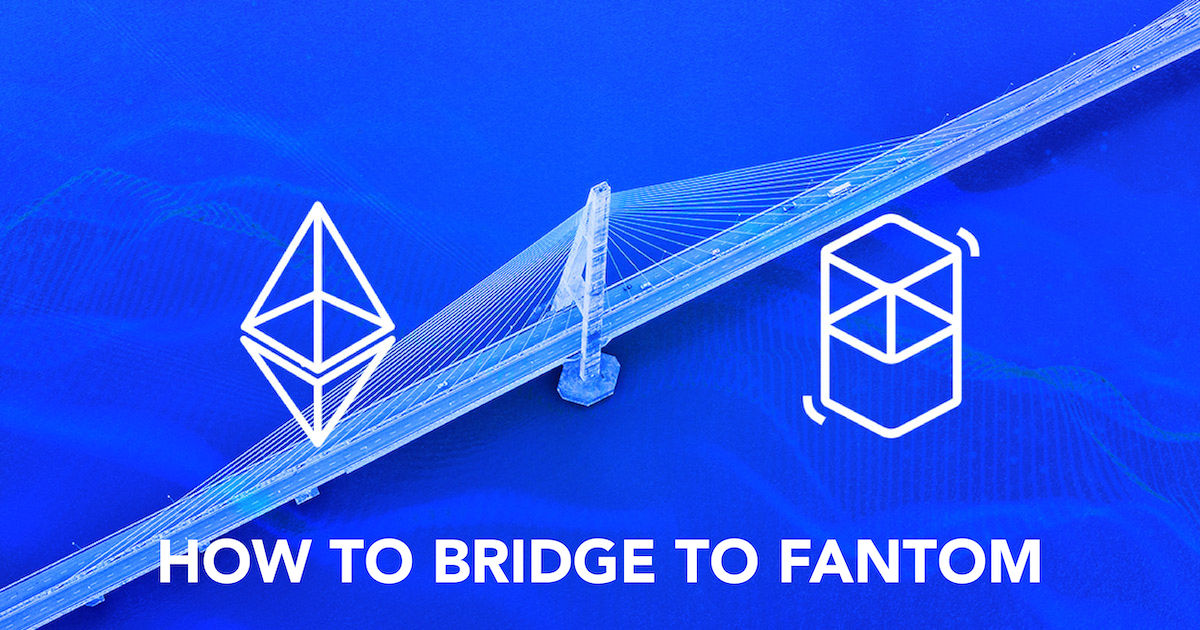 Bridging Fantom