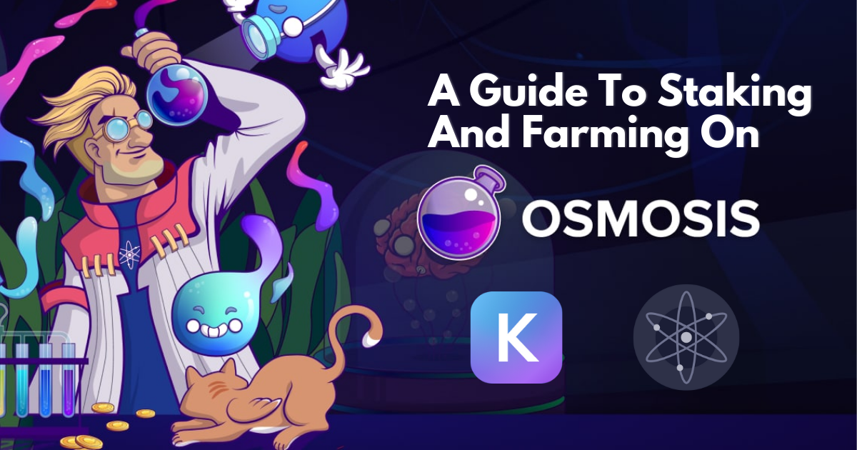 Osmosis: A Guide To Staking And Farming On This AMM Protocol For The Cosmos Ecosystem
