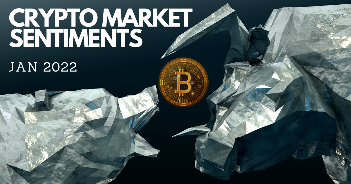 January 2022 Crypto Market Sentiments: $BTC As A Market Mover?