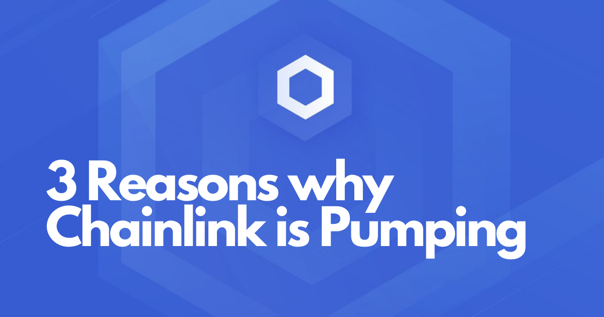 3 Reasons Why Chainlink Is Pumping Despite The Market Tanking