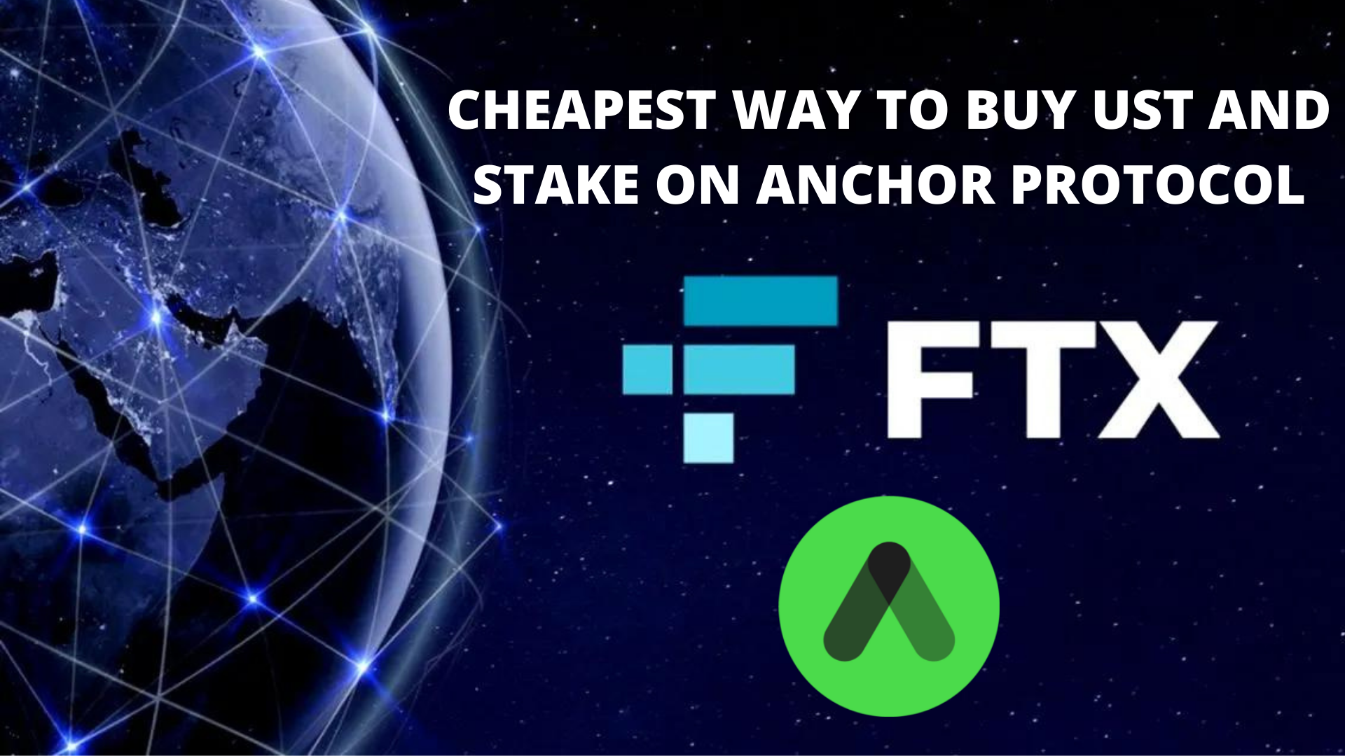 CHEAPEST WAY TO BUY UST AND STAKE ON ANCHOR PROTOCOL