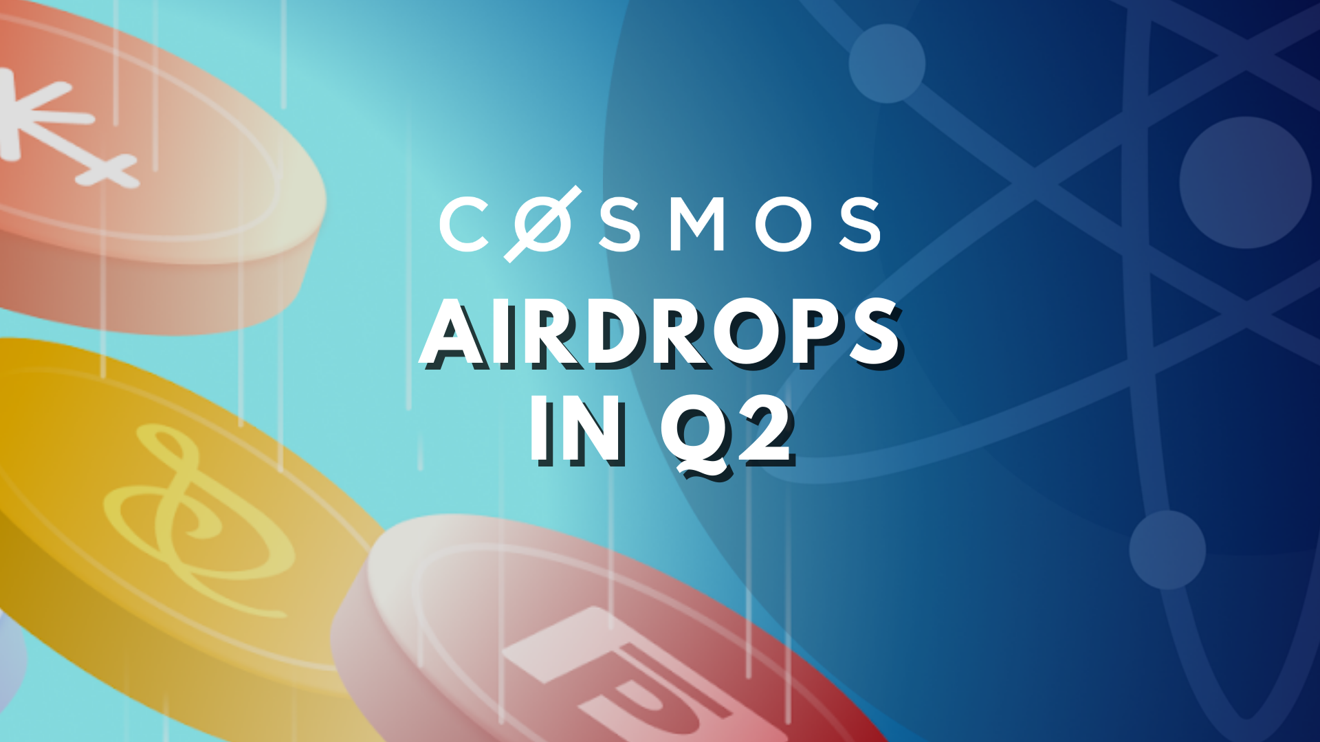 Cosmos Airdrops Q2