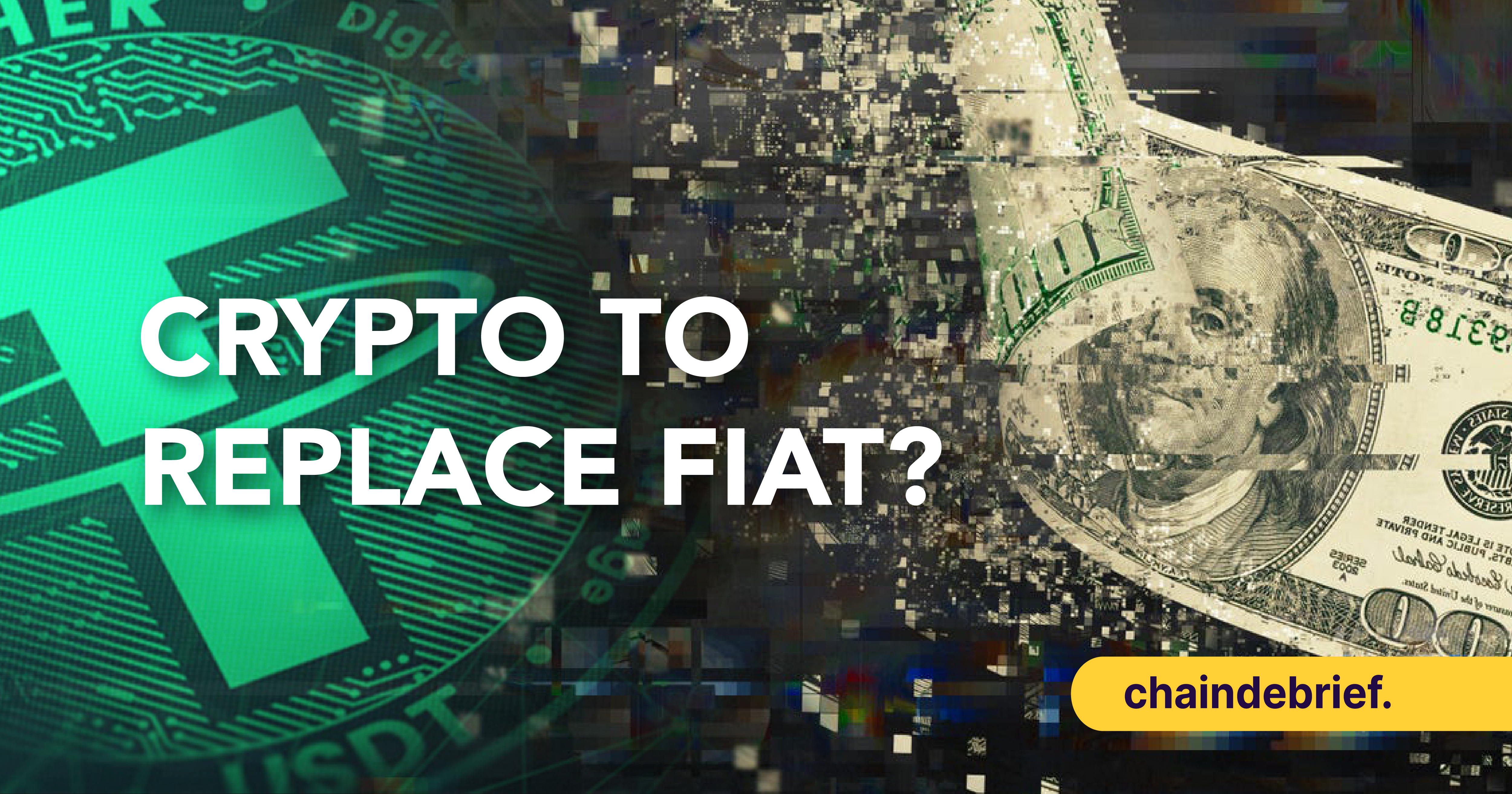 Will Stablecoins Replace Fiat? Reasons Why Crypto Could Be The Future